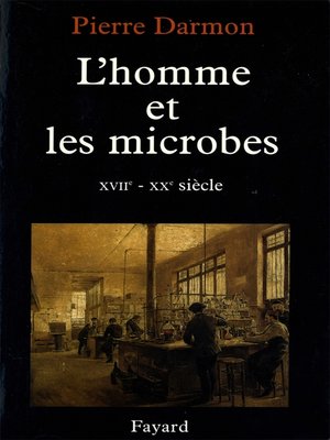 cover image of L'homme et les microbes XVIIe-Xxe siècle